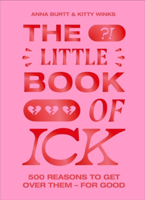 The Little Book of Ick - 500 reasons to get over them – for good