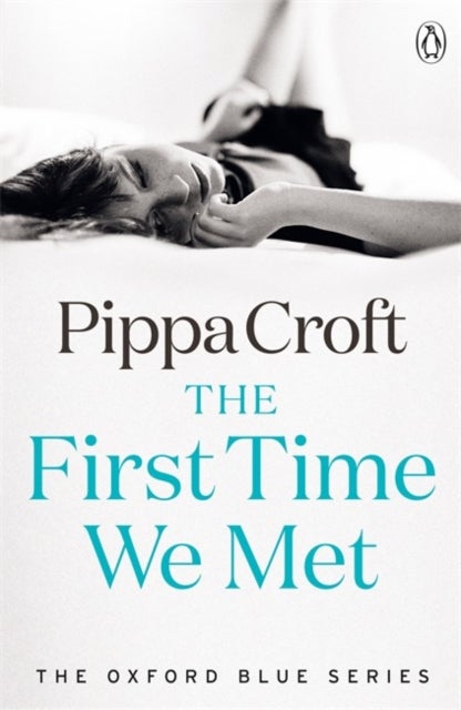The First Time We Met - The Oxford Blue Series #1