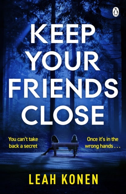 Keep Your Friends Close