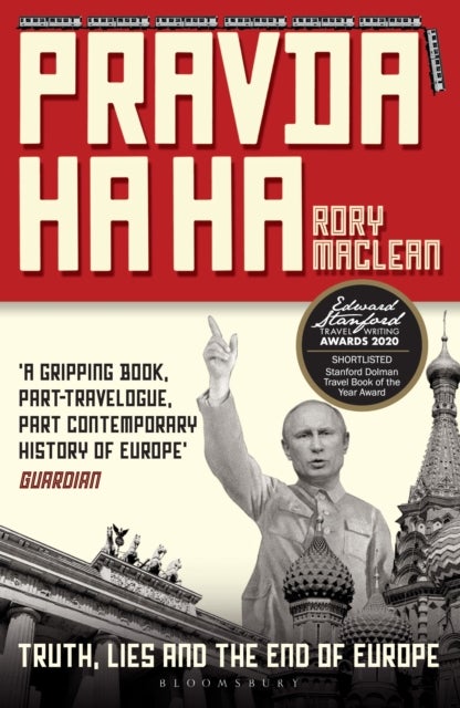 Pravda Ha Ha - Truth, Lies and the End of Europe