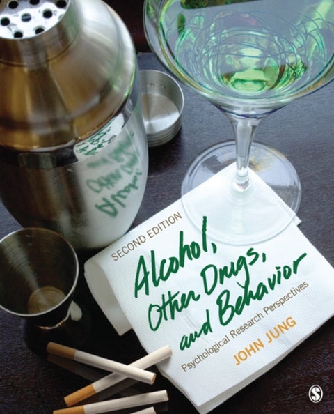 Alcohol, Other Drugs, and Behavior - Psychological Research Perspectives