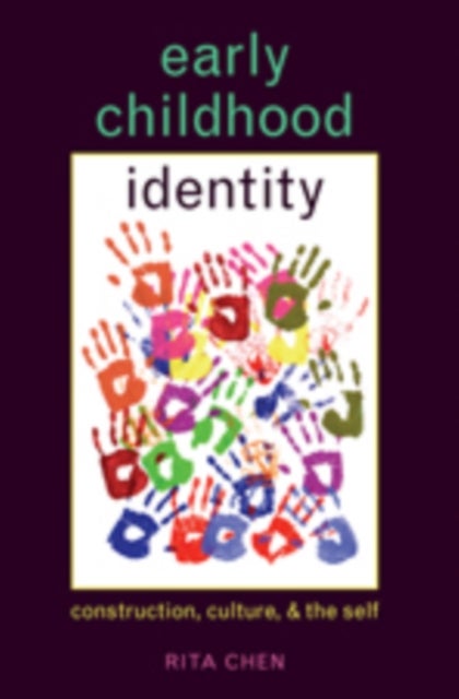Early Childhood Identity - Construction, Culture, and the Self