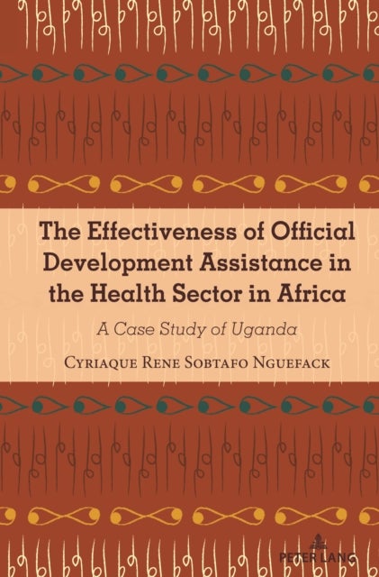 The Effectiveness of Official Development Assistance in the Health Sector in Africa - A Case Study of Uganda