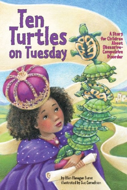Ten Turtles on Tuesday - A Story for Children About Obsessive-Compulsive Disorder