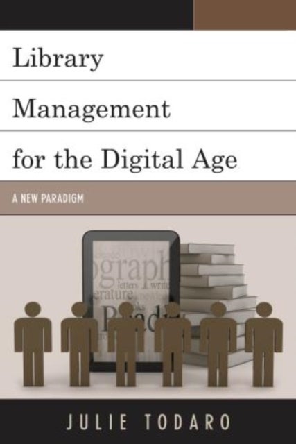 Library Management for the Digital Age - A New Paradigm