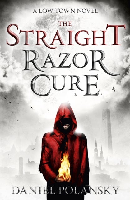 Low Town: The Straight Razor Cure - Low Town 1