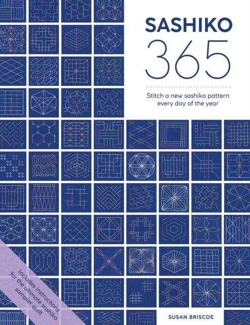 Sashiko 365 - Stitch a New Sashiko Pattern Every Day of the Year