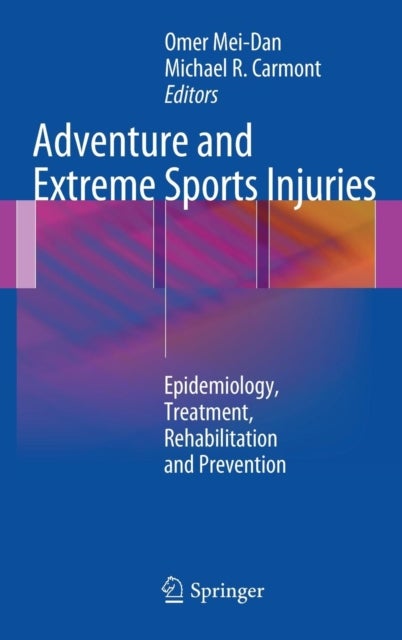 Adventure and Extreme Sports Injuries - Epidemiology, Treatment, Rehabilitation and Prevention