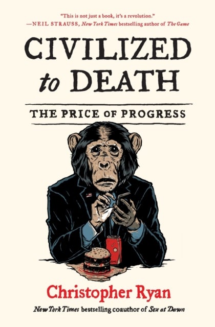 Civilized to Death - The Price of Progress