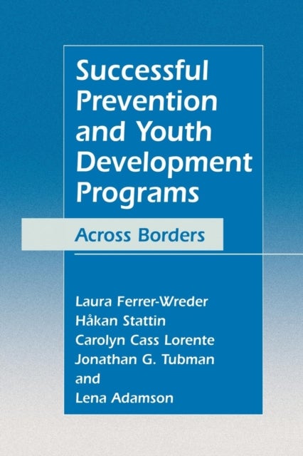 Successful Prevention and Youth Development Programs - Across Borders