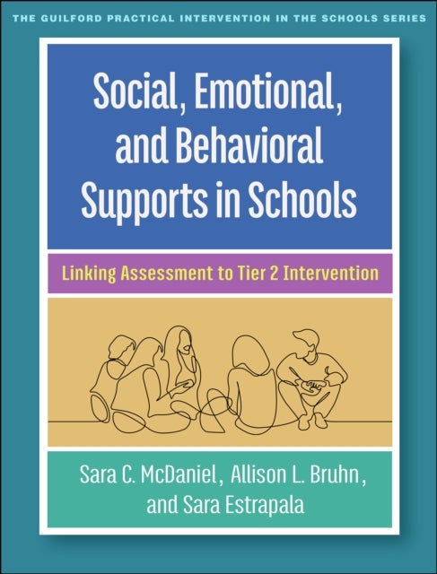 Social, Emotional, and Behavioral Supports in Schools - Linking Assessment to Tier 2 Intervention