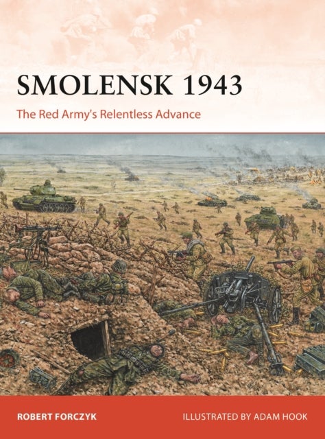 Smolensk 1943 - The Red Army's Relentless Advance