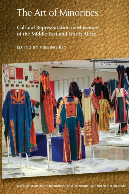 The Art of Minorities - Cultural Representation in Museums of the Middle East and North Africa