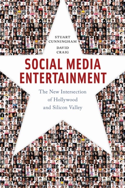 Social Media Entertainment - The New Intersection of Hollywood and Silicon Valley