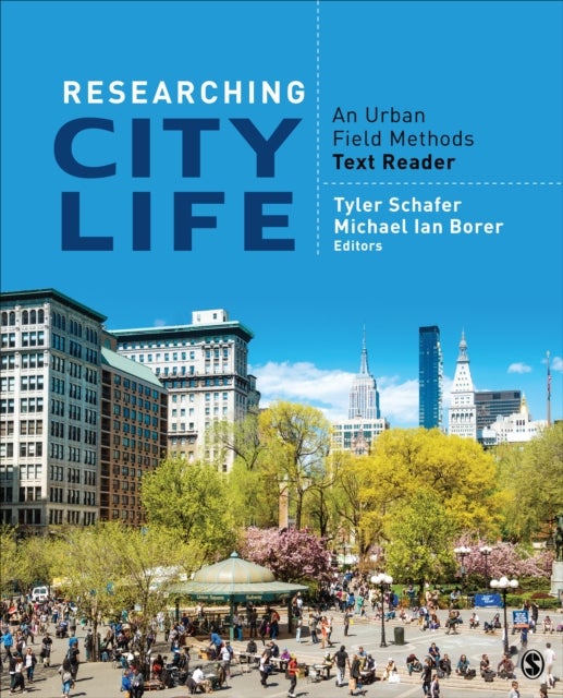 Researching City Life - An Urban Field Methods Text Reader
