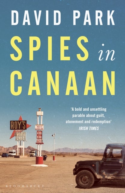 Spies in Canaan - 'One of the most powerful and probing novels so far this year' - Financial Times, Best summer reads of 2022
