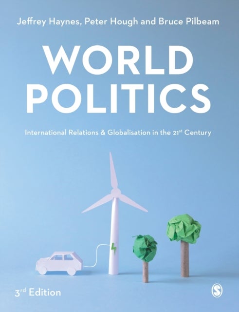 World Politics - International Relations and Globalisation in the 21st Century