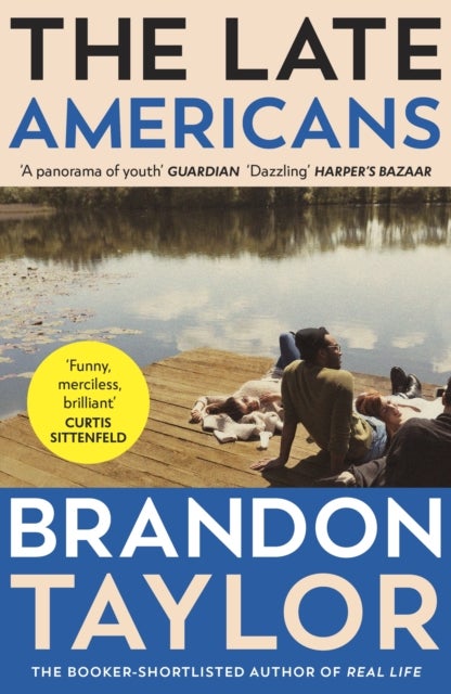 The Late Americans - From the Booker Prize-shortlisted author of Real Life