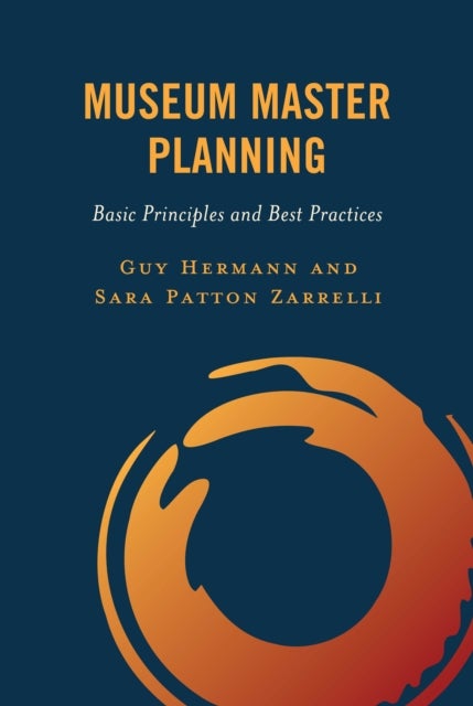 Museum Master Planning - Basic Principles and Best Practices