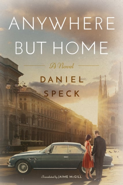 Anywhere But Home - A novel