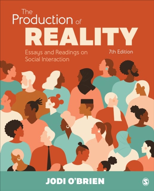 The Production of Reality - Essays and Readings on Social Interaction