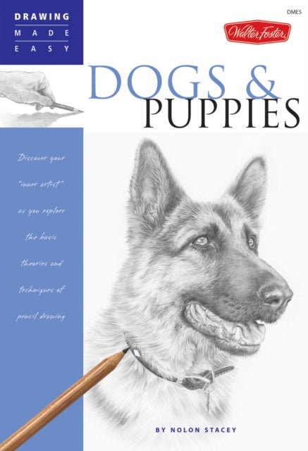 Dogs and Puppies - Discover your "inner artist" as you explore the basic theories and techniques of pencil drawing