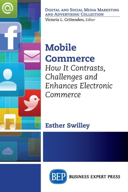 Mobile Commerce - How It Contrasts, Challenges and Enhances Electronic Commerce