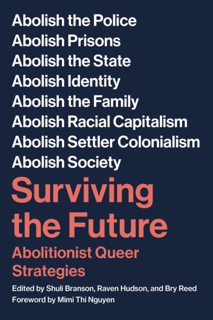 Surviving The Future - Abolitionist Queer Strategies