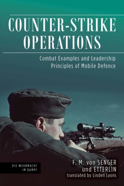 Counter-strike Operations - Combat Examples and Leadership Principles of Mobile Defense
