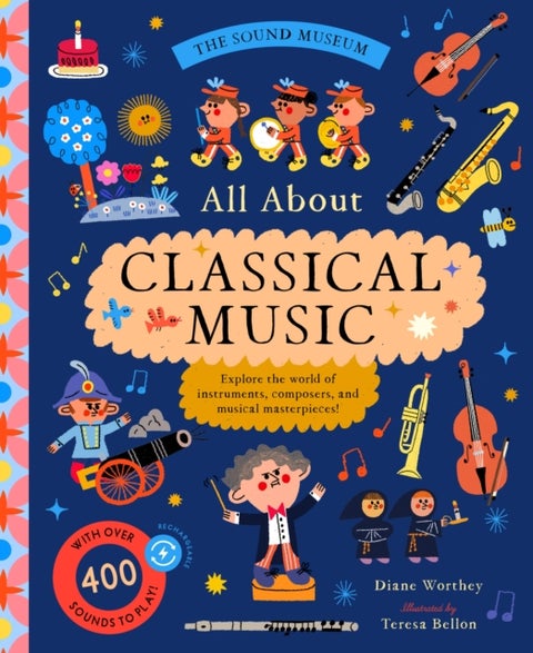 The Sound Museum: Classical Music - Explore the world of instruments, composers, and symphonies with over 400 sounds!
