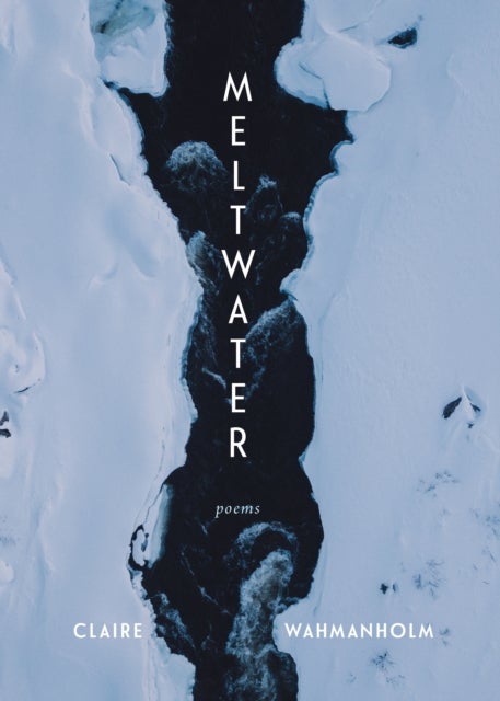 Meltwater - Poems