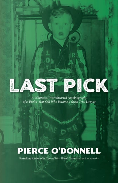 Last Pick - A Baby Boomer's Boyhood
