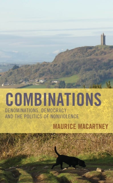 Combinations - Denominations, Democracy and the Politics of Nonviolence