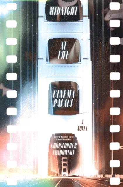 Midnight at the Cinema Palace - A Novel