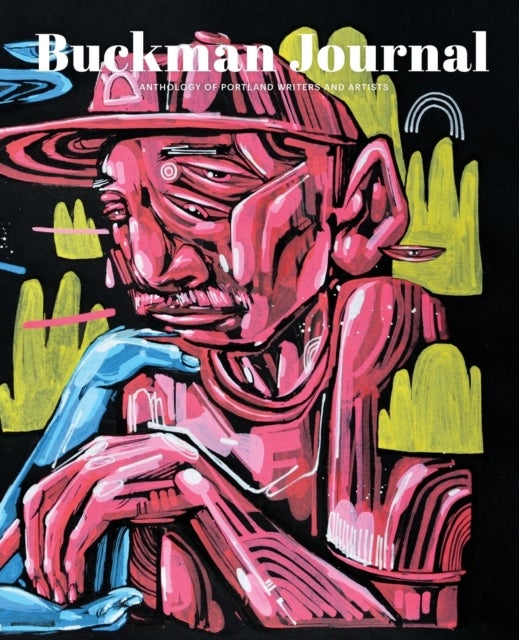 Buckman Journal - Anthology of Artists and Writers