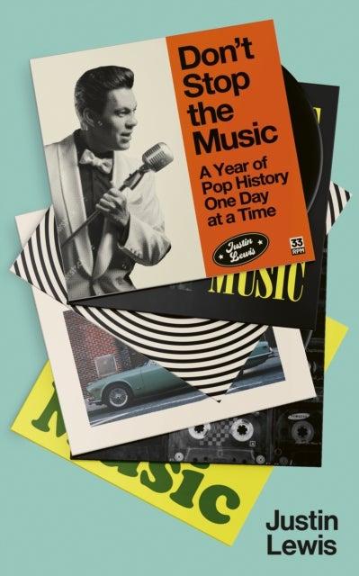 Don't Stop the Music - A Year of Pop History, One Day at a Time