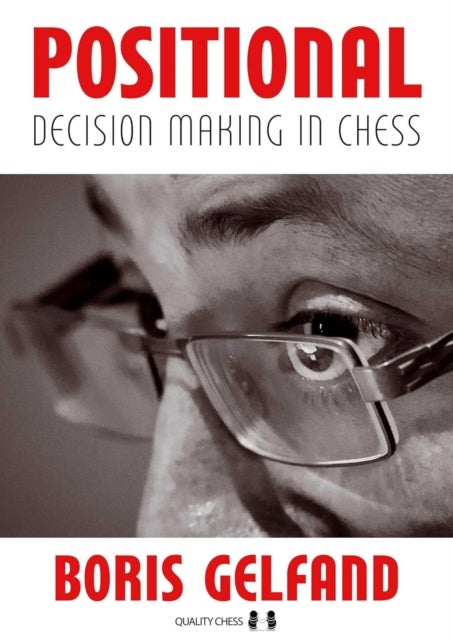 Positional Decision Making In Chess - A Look into the Mind of a Top Grandmaster