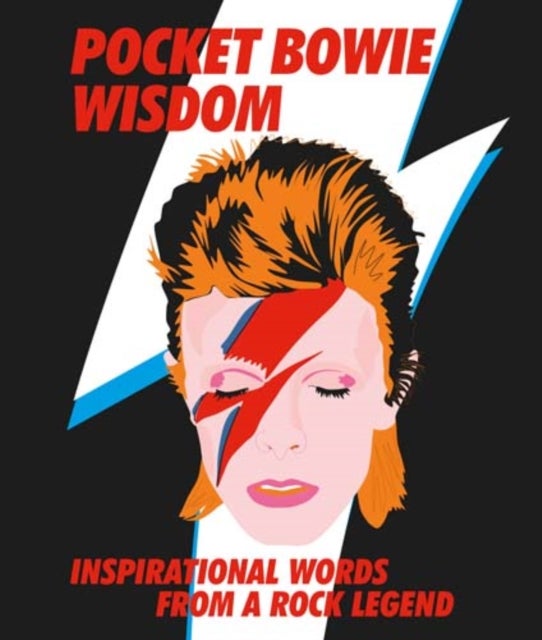 Pocket Bowie Wisdom - Witty Quotes and Wise Words From David Bowie