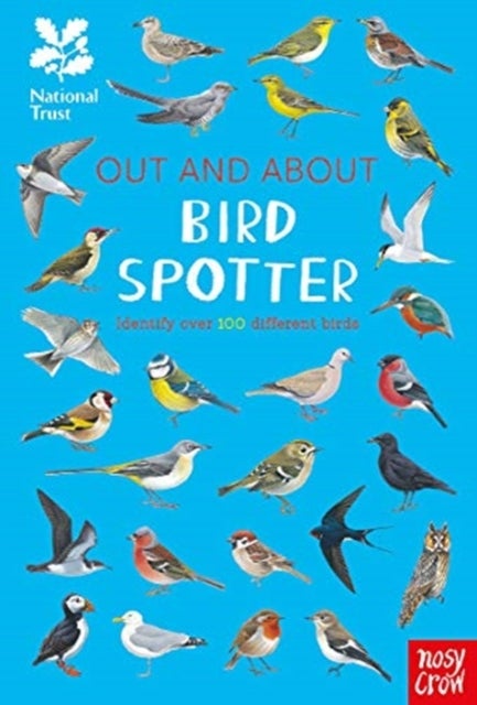 National Trust: Out and About Bird Spotter - A children’s guide to over 100 different birds