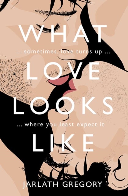 What Love Looks Like - Sometimes love turns up where you least expect it