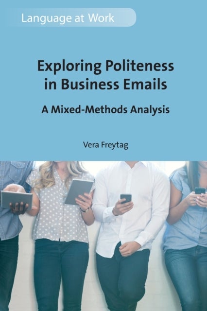 Exploring Politeness in Business Emails - A Mixed-Methods Analysis