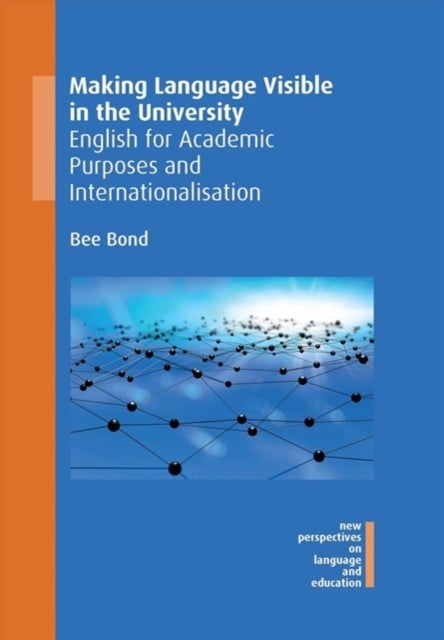 Making Language Visible in the University - English for Academic Purposes and Internationalisation