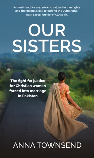 Our Sisters - The fight for justice for Christian women forced into marriage in Pakistan