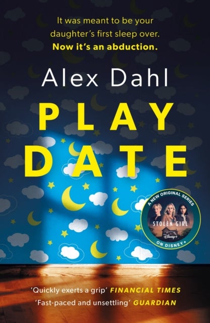Playdate - the gripping domestic thriller about every parents' worst nightmare, streaming as THE STOLEN GIRL on Disney+
