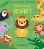 Who Said Roar?