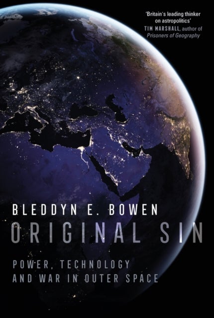 Original Sin - Power, Technology and War in Outer Space