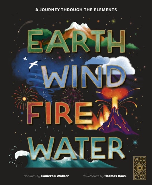 Earth, Wind, Fire, Water - A Journey Through the World