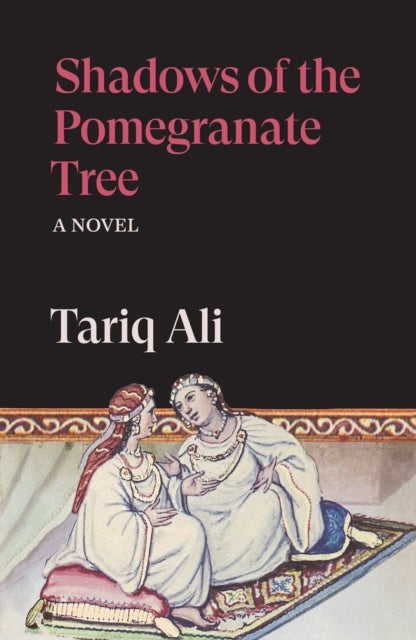Shadows of the Pomegranate Tree - A Novel