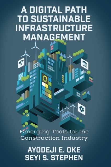 A Digital Path to Sustainable Infrastructure Management - Emerging Tools for the Construction Industry