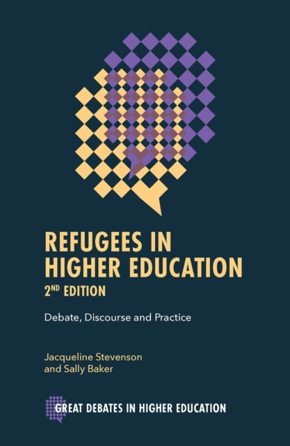 Refugees in Higher Education - Debate, Discourse and Practice